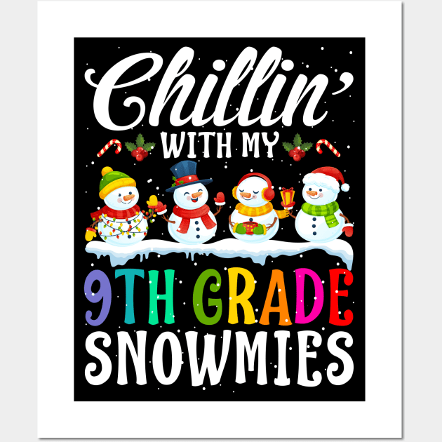 Chillin With My 9Th Grade Snowmies Teacher Xmas Gi Wall Art by intelus